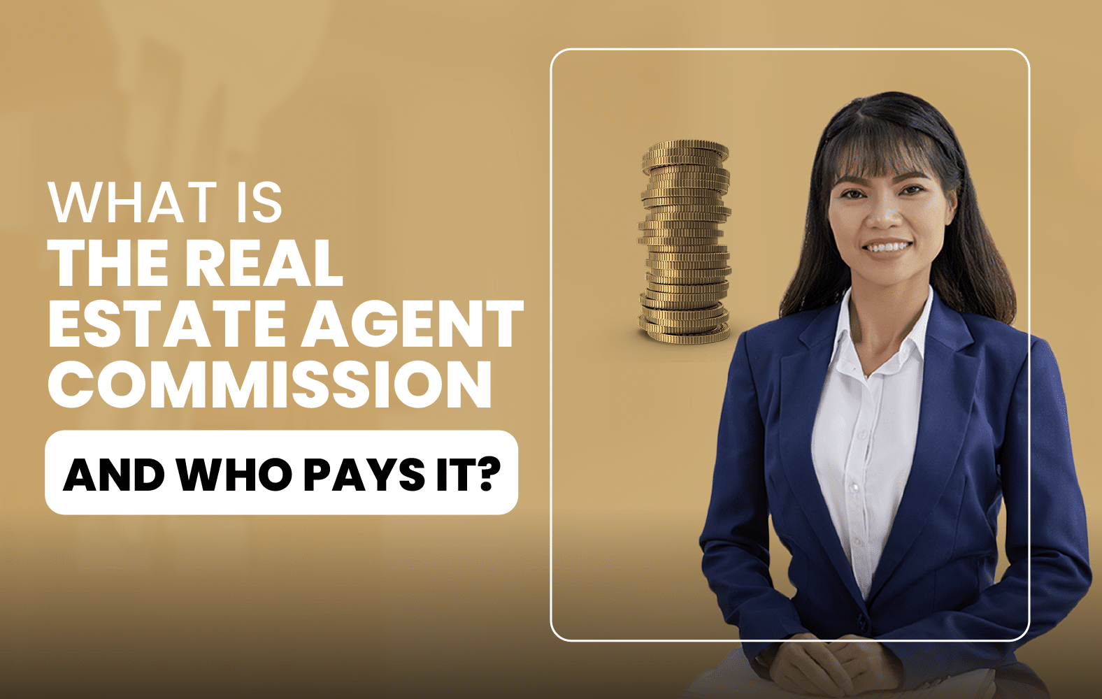 What is the Real Estate Agent Commission and Who Pays it?
