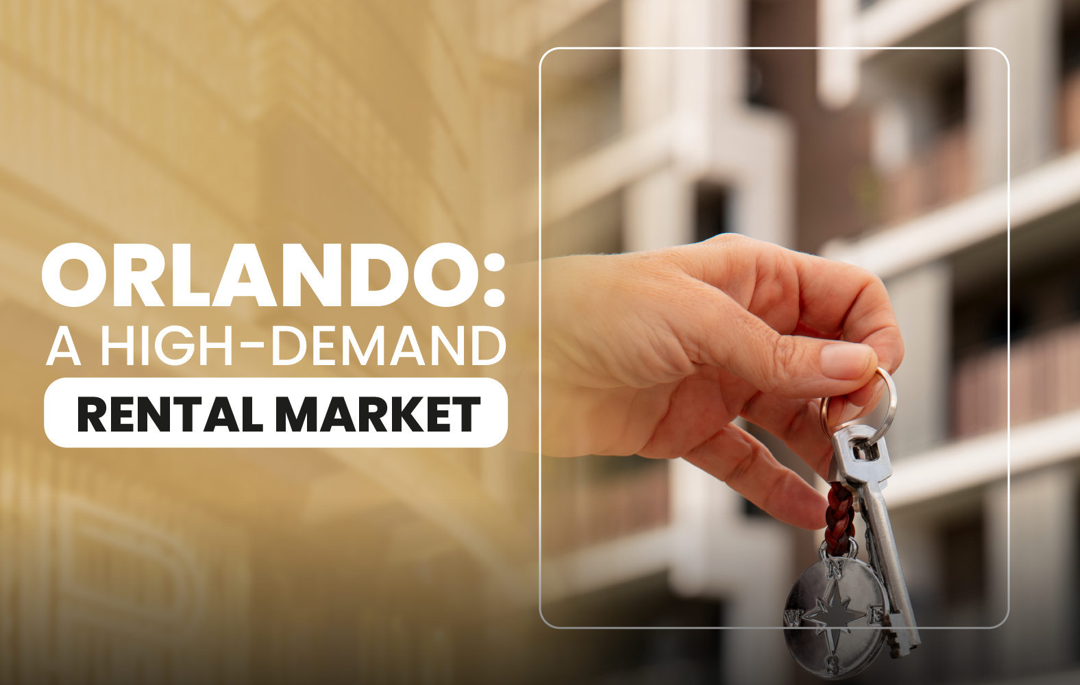 Orlando: A High-Demand Rental Market