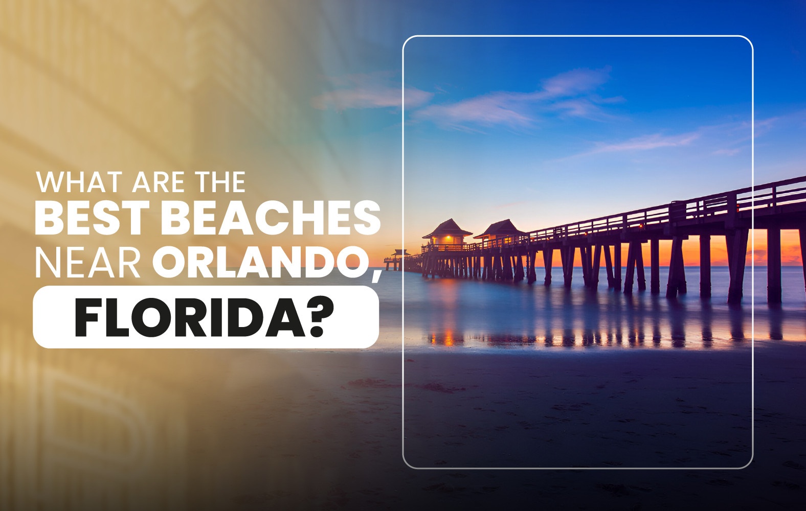 What are the best beaches near Orlando, Florida?