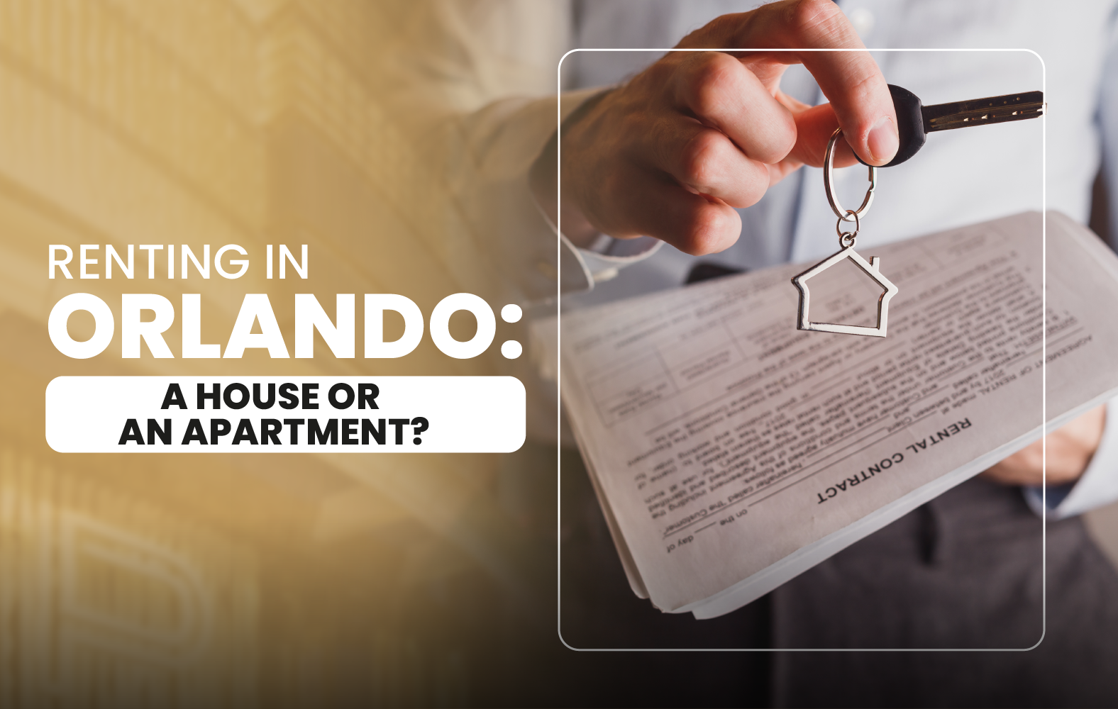 Renting in Orlando: A House or an Apartment?