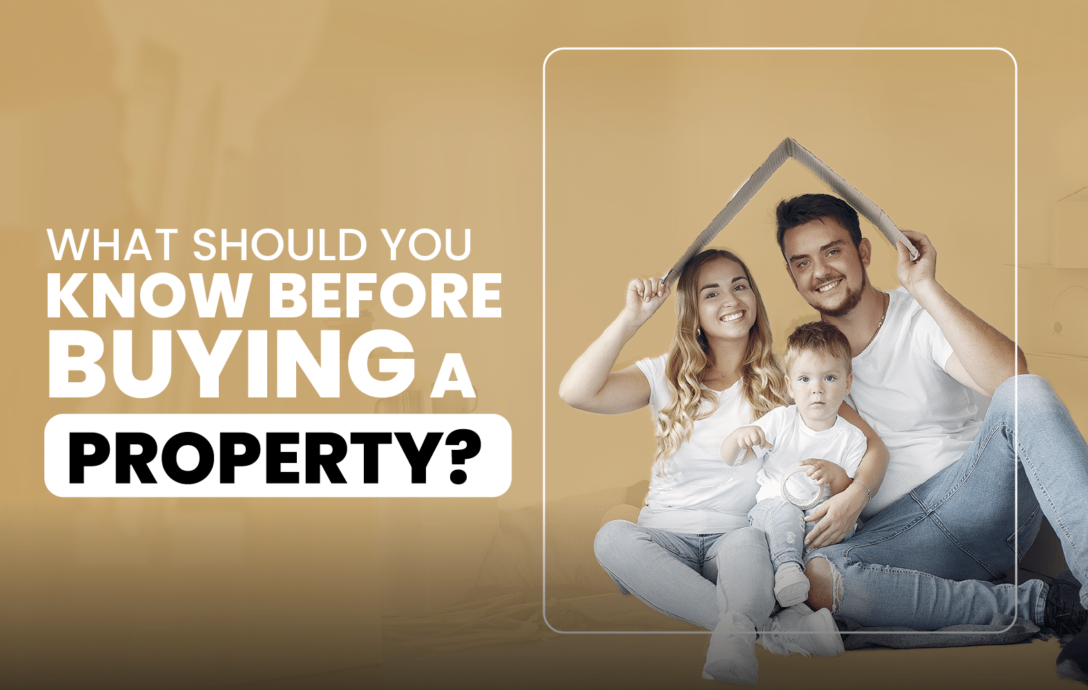 What Should You Know Before Buying a Property?