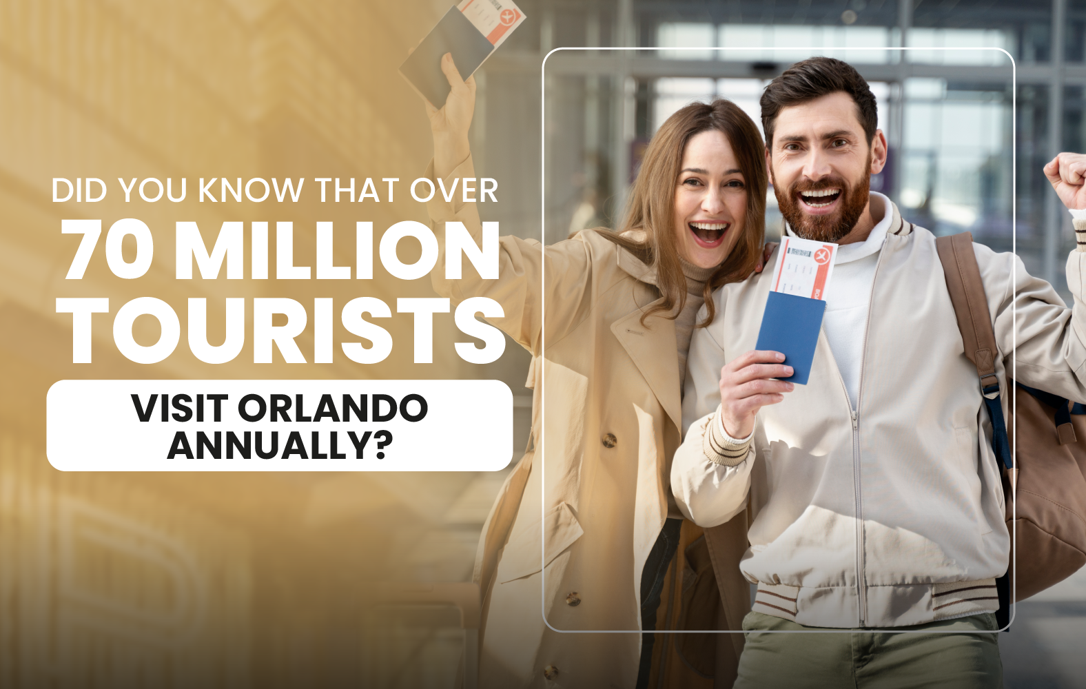 Did You Know That Over 70 Million Tourists Visit Orlando Annually?