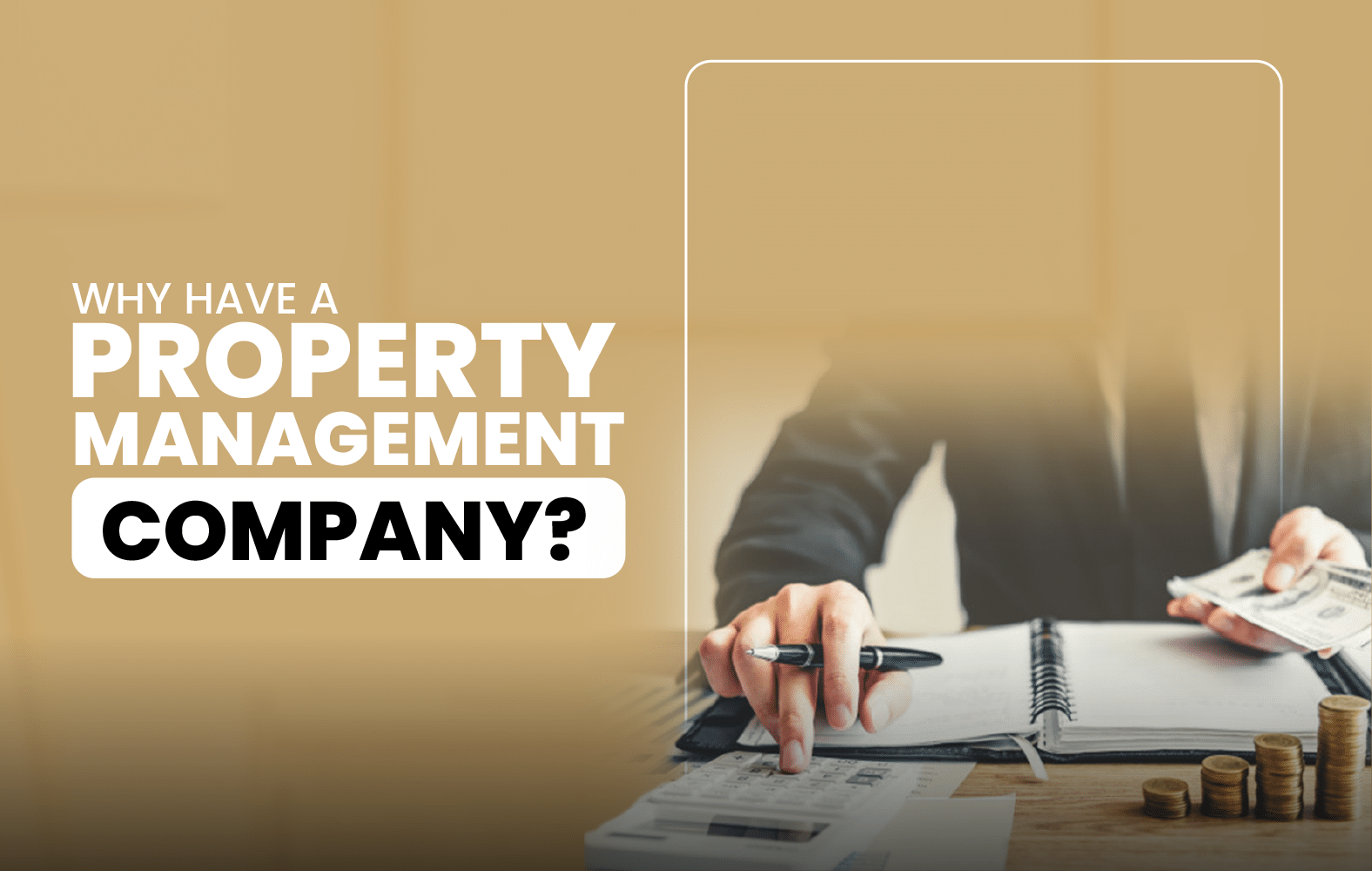 Why Have a Property Management Company?