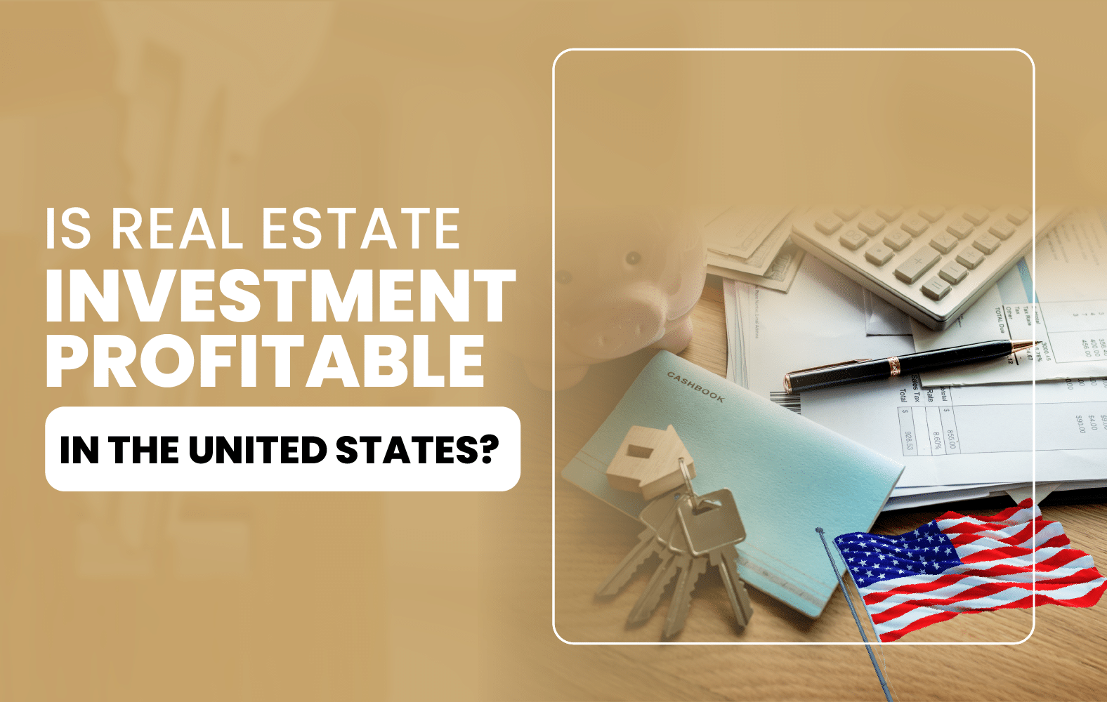 Is Real Estate Investment Profitable in the United States?