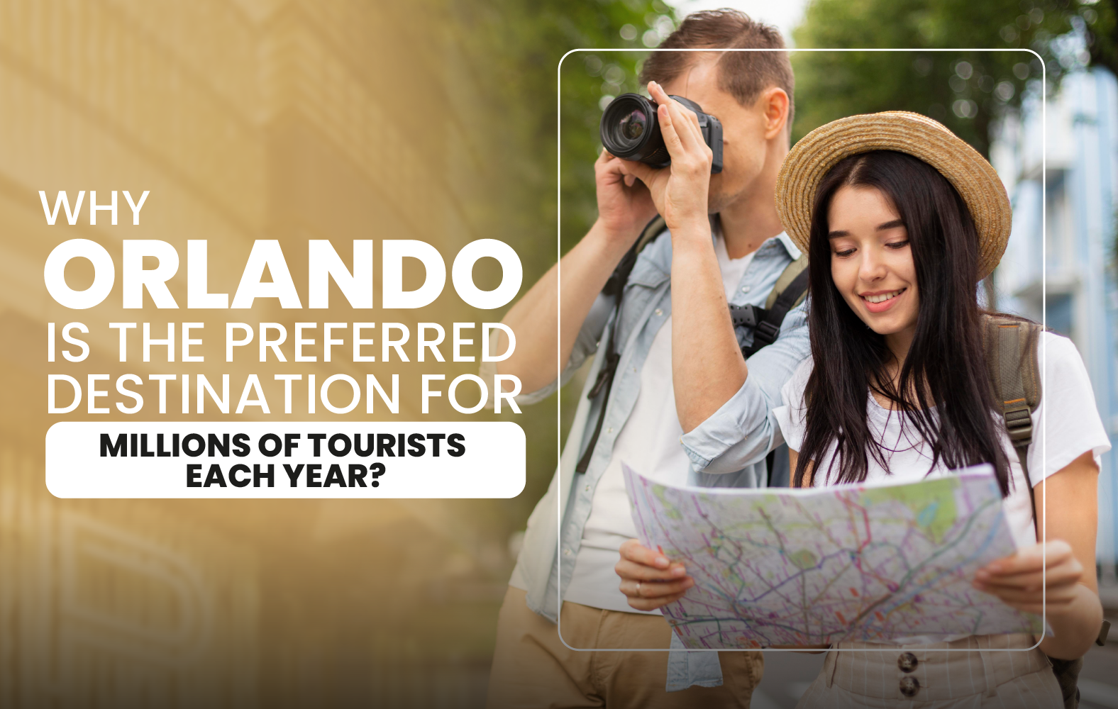 Why Orlando is the Preferred Destination for Millions of Tourists Each Year?