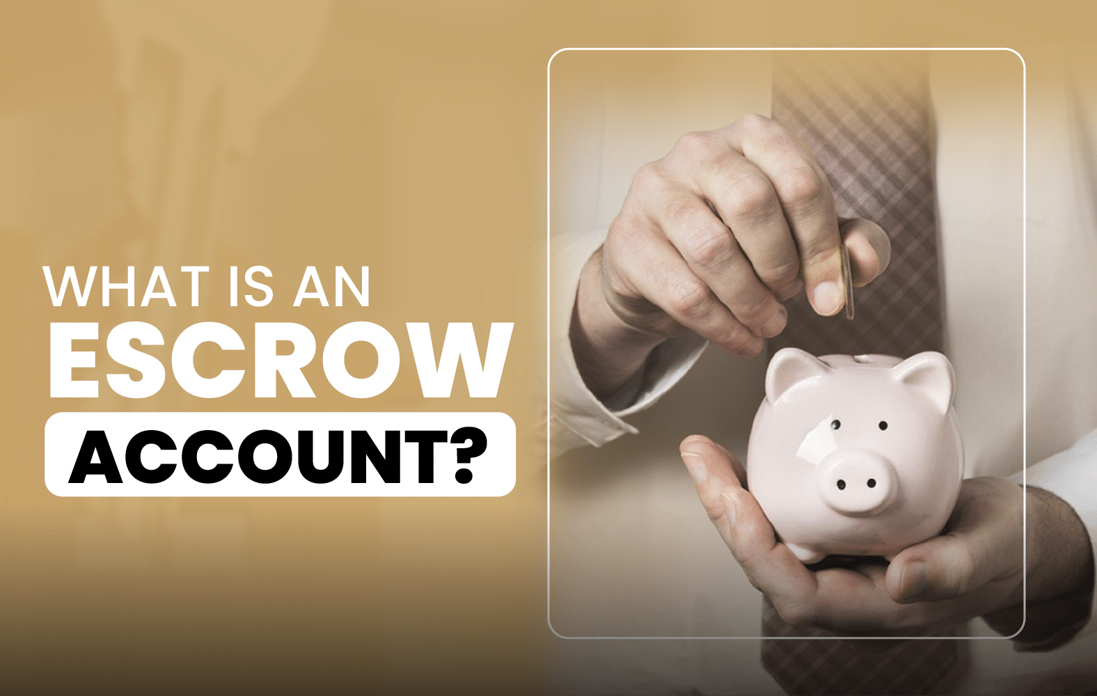 What is an Escrow Account?